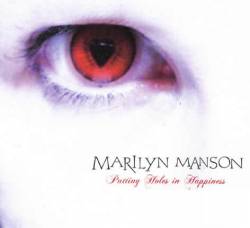 Marilyn Manson : Putting Holes in Happiness
